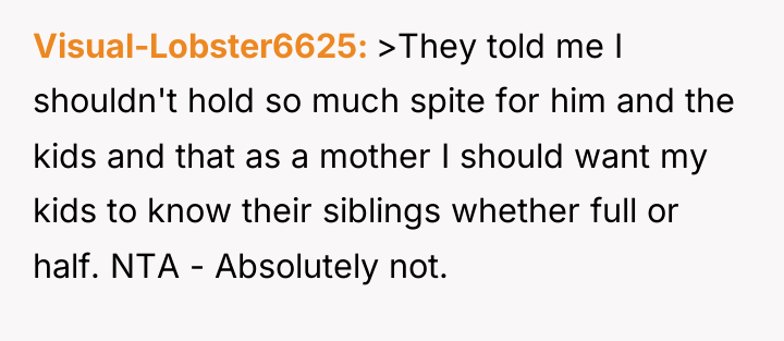 Visual-Lobster6625 >They told me I shouldn't hold so much spite...