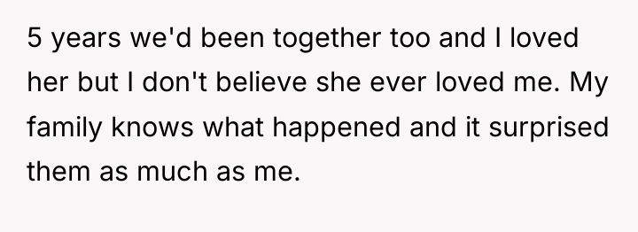 5 years we'd been together too and I loved her...