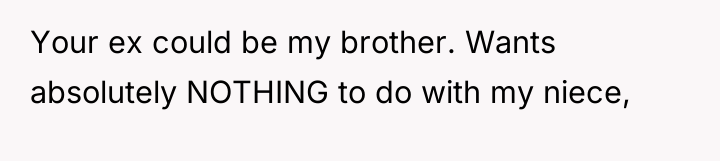 Your ex could be my brother. Wants absolutely NOTHING to...