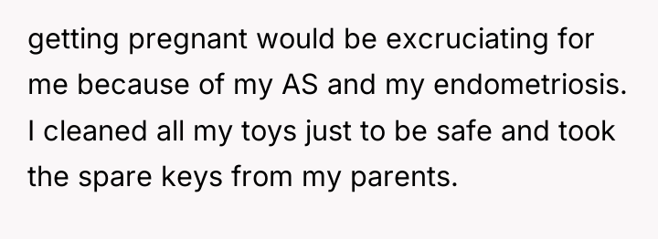 getting pregnant would be excruciating for me because of my...