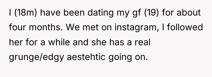 I (18m) have been dating my gf (19) for about...