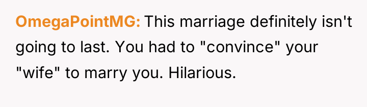 OmegaPointMG This marriage definitely isn't going to last. You had...
