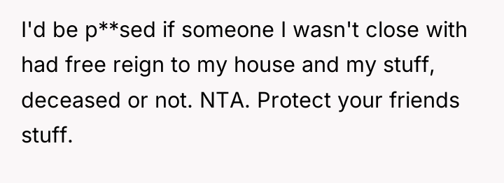 I'd be p**sed if someone I wasn't close with had...