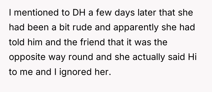 I mentioned to DH a few days later that she...