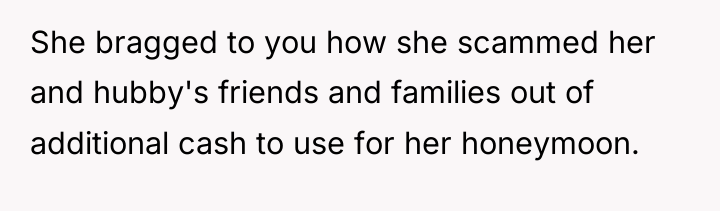 She bragged to you how she scammed her and hubby's...