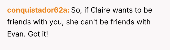 conquistador62a So, if Claire wants to be friends with you,...