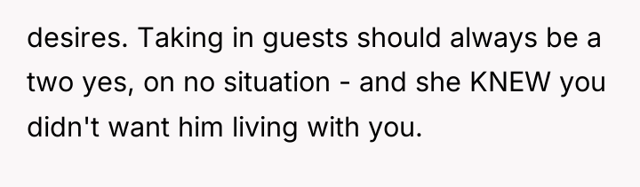 desires. Taking in guests should always be a two yes,...