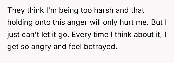 They think I'm being too harsh and that holding onto...