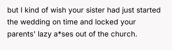 but I kind of wish your sister had just started...