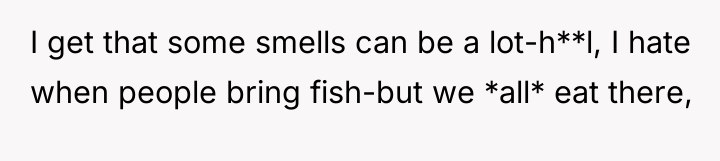 I get that some smells can be a lot-h**l, I...
