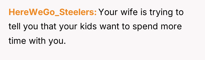 HereWeGo_Steelers Your wife is trying to tell you that your...