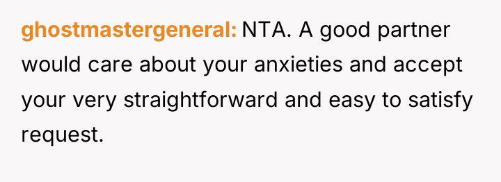 ghostmastergeneral NTA. A good partner would care about your anxieties...