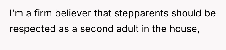 I'm a firm believer that stepparents should be respected as...