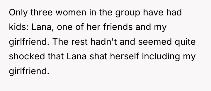 Only three women in the group have had kids: Lana,...