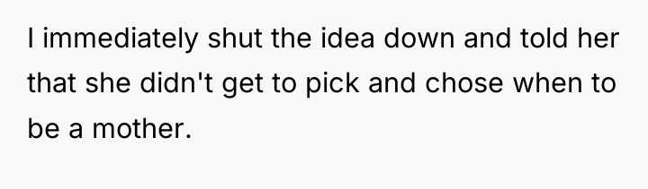 I immediately shut the idea down and told her that...