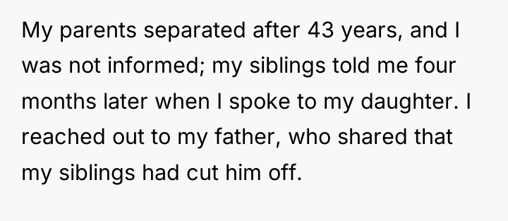 My parents separated after 43 years, and I was not...