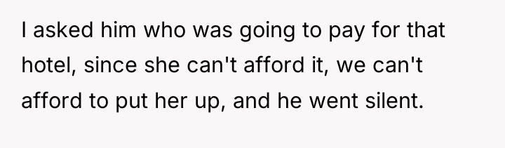 I asked him who was going to pay for that...