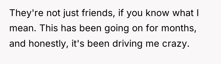 They're not just friends, if you know what I mean....
