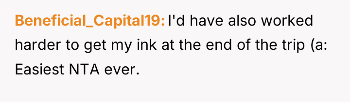 Beneficial_Capital19 I'd have also worked harder to get my ink...