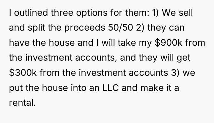 I outlined three options for them: 1) We sell and...