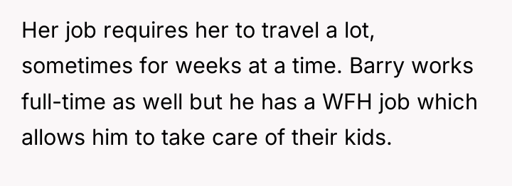 Her job requires her to travel a lot, sometimes for...