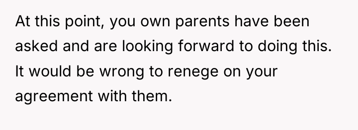 At this point, you own parents have been asked and...