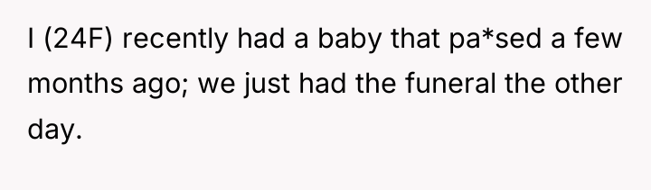 I (24F) recently had a baby that pa*sed a few...