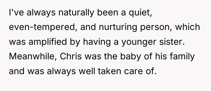 I've always naturally been a quiet, even-tempered, and nurturing person,...