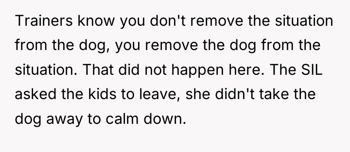 Trainers know you don't remove the situation from the dog,...
