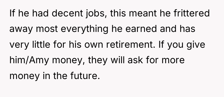 If he had decent jobs, this meant he frittered away...