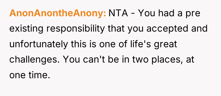AnonAnontheAnony NTA - You had a pre existing responsibility that...