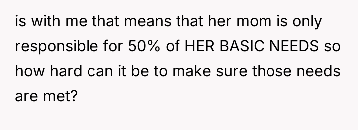 is with me that means that her mom is only...
