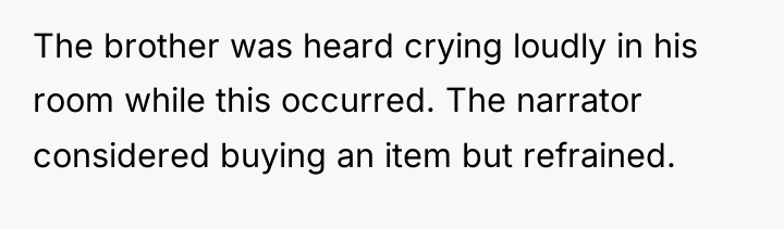The brother was heard crying loudly in his room while...