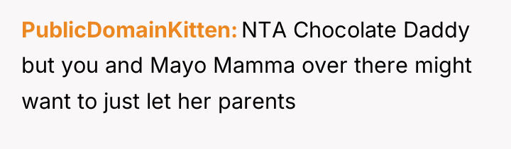 PublicDomainKitten NTA Chocolate Daddy but you and Mayo Mamma over...