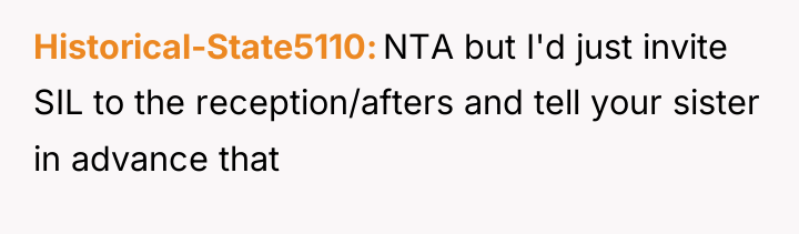 Historical-State5110 NTA but I'd just invite SIL to the reception/afters...