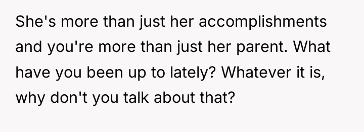 She's more than just her accomplishments and you're more than...