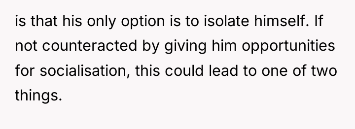 is that his only option is to isolate himself. If...