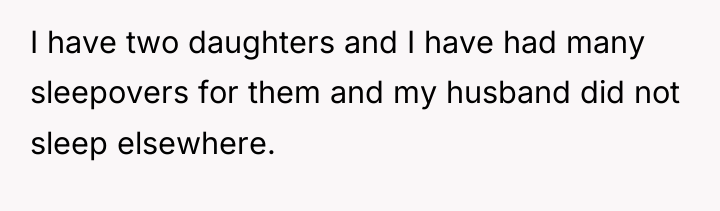 I have two daughters and I have had many sleepovers...