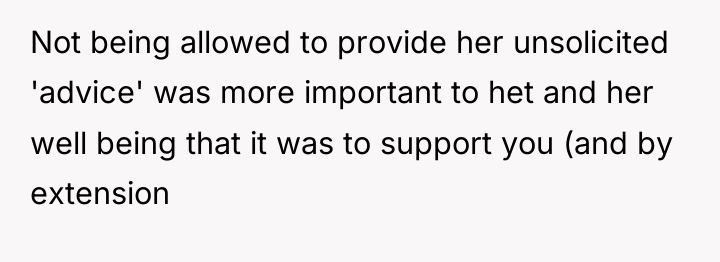 Not being allowed to provide her unsolicited 'advice' was more...