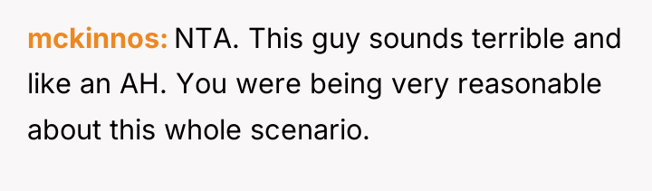 mckinnos NTA. This guy sounds terrible and like an AH....