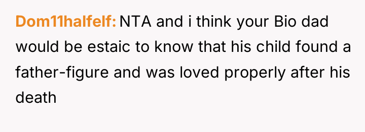 Dom11halfelf NTA and i think your Bio dad would be...