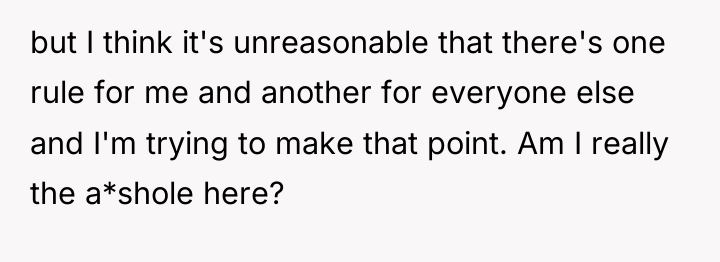 but I think it's unreasonable that there's one rule for...