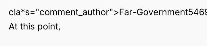 cla*s="comment_author">Far-Government5469: At this point,