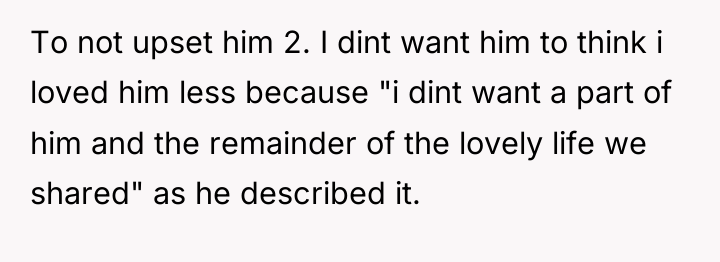 To not upset him 2. I dint want him to...