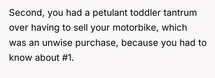 Second, you had a petulant toddler tantrum over having to...