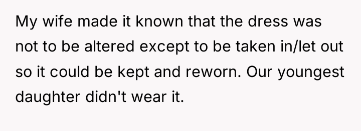 My wife made it known that the dress was not...