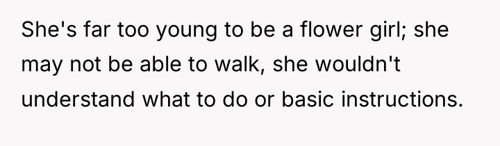 She's far too young to be a flower girl; she...
