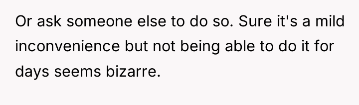 Or ask someone else to do so. Sure it's a...
