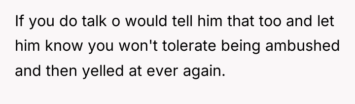 If you do talk o would tell him that too...