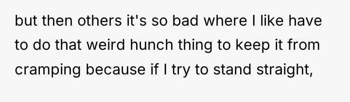 but then others it's so bad where I like have...